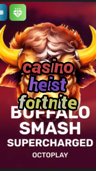 casino heist fortnite-casinoconnectioninc.w4cy2mdjlx2bf.com