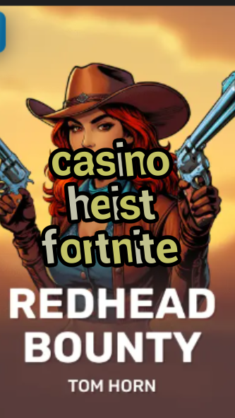 casino heist fortnite-casinoconnectioninc.w4cy2mdjlx2bf.com