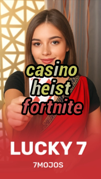 casino heist fortnite-casinoconnectioninc.w4cy2mdjlx2bf.com